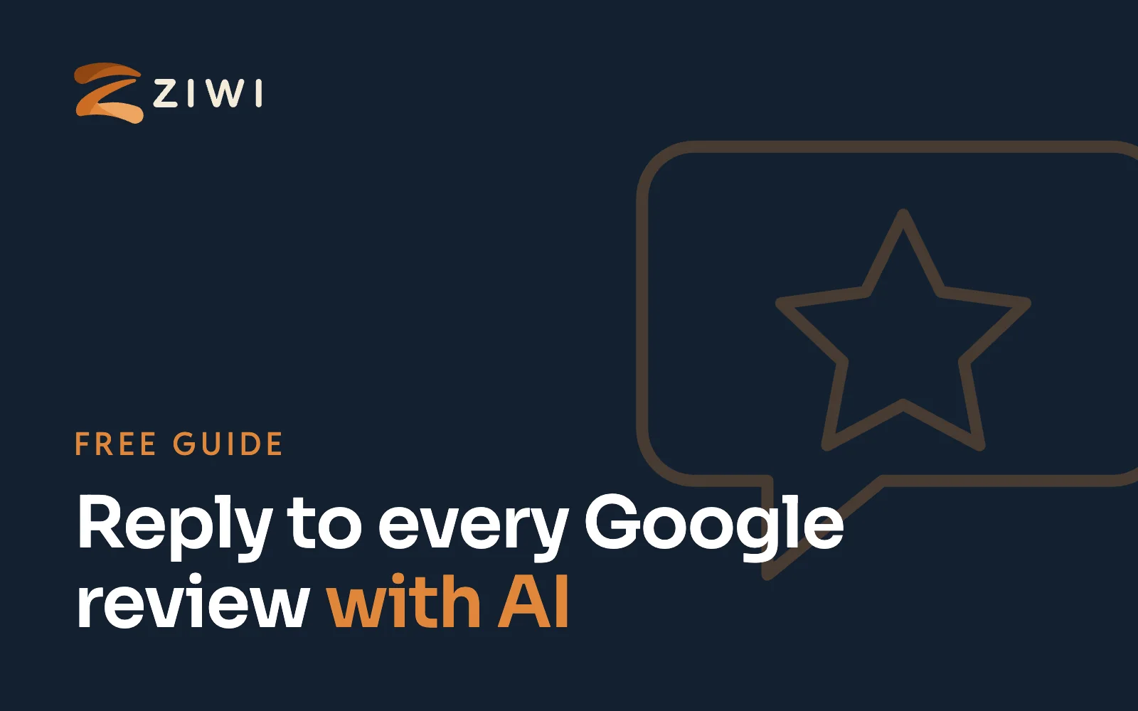 Reply to every Google review with AI, a free guide from Ziwi Marketing