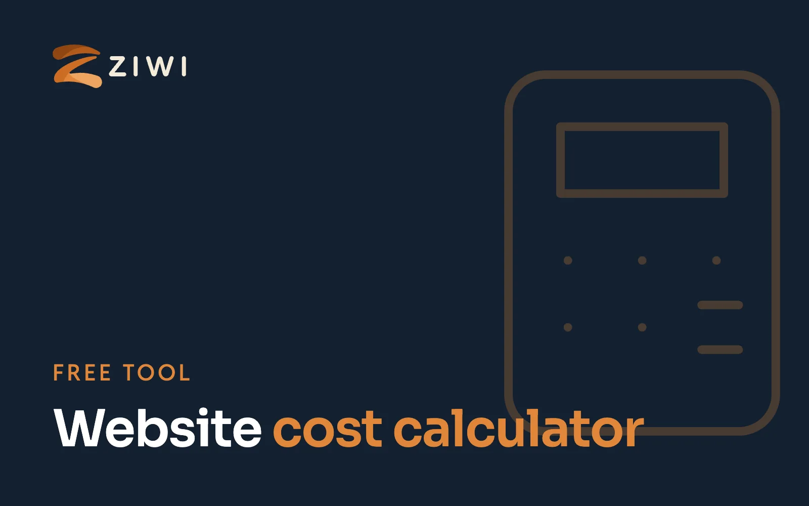 Website cost calculator, a free tool from Ziwi Marketing